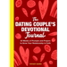 The Dating Couple's Devotional Journal: 52 Weeks of Prompts and Prayers to Grow Your Relationship in Faith
