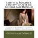 Lilith: A Romance. fantasy NOVEL by: George MacDonald