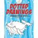 Dotted Drawings: Connect the Dots Activity Book