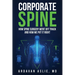 Corporate Spine: How Spine Surgery Went Off Track and How We Put It Right