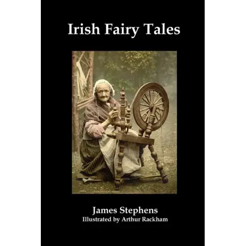 Irish Fairy Tales (Fully Illustrated)
