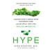 Hype: A Doctor's Guide to Medical Myths, Exaggerated Claims, and Bad Advice - How to Tell What's Real and What's Not