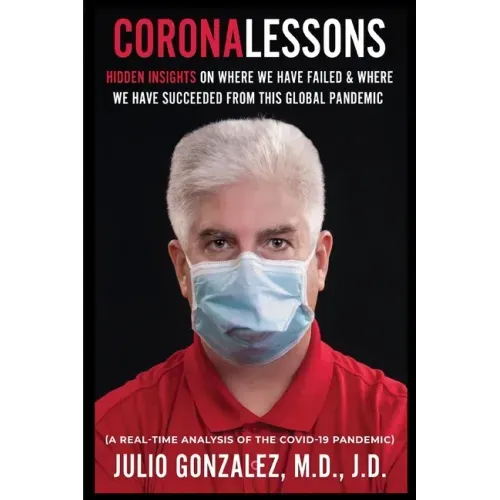 Coronalessons: Hidden Insights On Where We Have Failed & Where We have Succeeded From This Global Pandemic