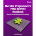 The SAS Programmer's PROC REPORT Handbook: Basic to Advanced Reporting Techniques