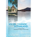 Social Change in Thailand: : A. Thomas Kirsch, a Northeastern Village, and Two Families