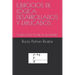 Ejercicios de Lógica Desarrollados Y Explicados: Colección Técnicas de Estudio