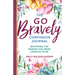 The Go Bravely Companion Journal: Becoming the Woman You Were Created to Be