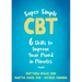 Super Simple CBT: Six Skills to Improve Your Mood in Minutes
