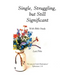 Single, Struggling, but Still Significant: With Bible Study