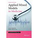 Applied Mixed Models in Medicine