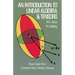 An Introduction to Linear Algebra and Tensors
