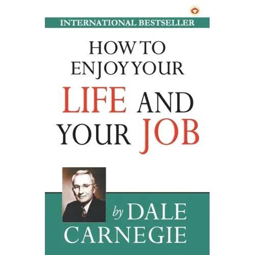 How to Enjoy Your Life and Job