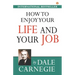 How to Enjoy Your Life and Job