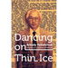 Dancing on Thin Ice: Travails of a Russian Dissenter