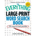 The Everything Large-Print Word Search Book: 150 Easy-To-Read Puzzles