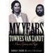 My Years with Townes Van Zandt: Music, Genius and Rage