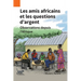 Les amis africains et les questions d'argent: Observations depuis l'Afrique