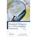 Regional Dynamics in a Decentralized Indonesia