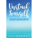 Unstuck Yourself: How to Get Your Shift Together and Start Living Your Best Life