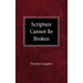 Scripture Cannot be Broken