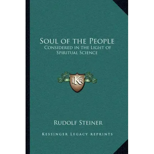 Soul of the People: Considered in the Light of Spiritual Science