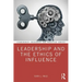 Leadership and the Ethics of Influence