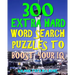 300 Extra Hard Word Search Puzzles to Boost Your IQ: Be Smarter & Live Longer