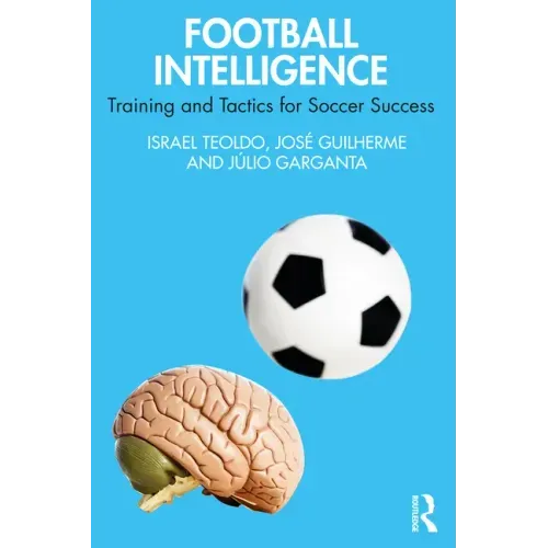 Football Intelligence: Training and Tactics for Soccer Success