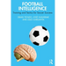 Football Intelligence: Training and Tactics for Soccer Success