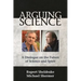 Arguing Science: A Dialogue on the Future of Science and Spirit
