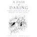 A Dash of Daring: Carmel Snow and Her Life in Fashion, Art, and Letters