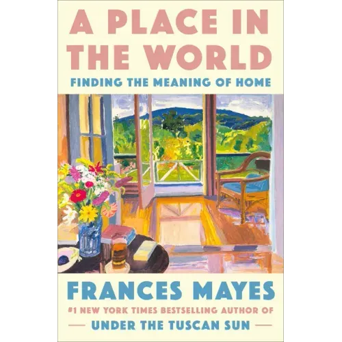A Place in the World: Finding the Meaning of Home