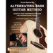 Alternating Bass Guitar Method: Complete and Progressive Method For Fingerpicking Guitar