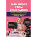 Earn Money From Your Passion: Starting A Youtube Channel And Share Your Content With The World: Youtube Account
