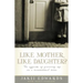 Like Mother, Like Daughter?: The Effects of Growing Up in a Homosexual Home