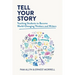 Tell Your Story: Teaching Students to Become World-Changing Thinkers and Writers