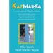 KazMainea! An International Adoption Memoir: How our crazy journey from Maine to Kazakhstan led us to the Good Life we never knew we wanted.