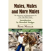 Mules, Mules and More Mules: The Adventures and Misadventures of a First Time Mule Owner