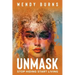 Unmask: Stop Hiding Start Living