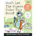 Don't Let the Pigeon Color This Book!: A Superfun Mo Willems and You Coloring Book!