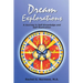 Dream Explorations: A Journey in Self-Knowledge and Self-Realization