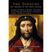 The Didache: The Teaching of the Twelve Apostles