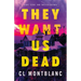 They Want Us Dead