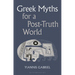Greek Myths for a Post-Truth World