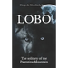 Lobo: The solitary of the Palentina Mountain