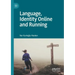 Language, Identity Online and Running