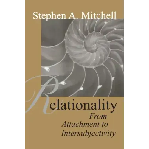 Relationality: From Attachment to Intersubjectivity