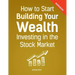How to Start Building Your Wealth Investing in the Stock Market, Workbook Edition