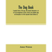 The dog book. A popular history of the dog, with practical information as to care and management of house, kennel, and exhibition dogs; and descriptio