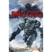 Bad Dog: Military Science Fiction Across A Holographic Multiverse